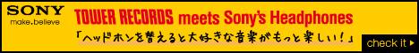 TOWER RECORDS meets Sony's Headphones